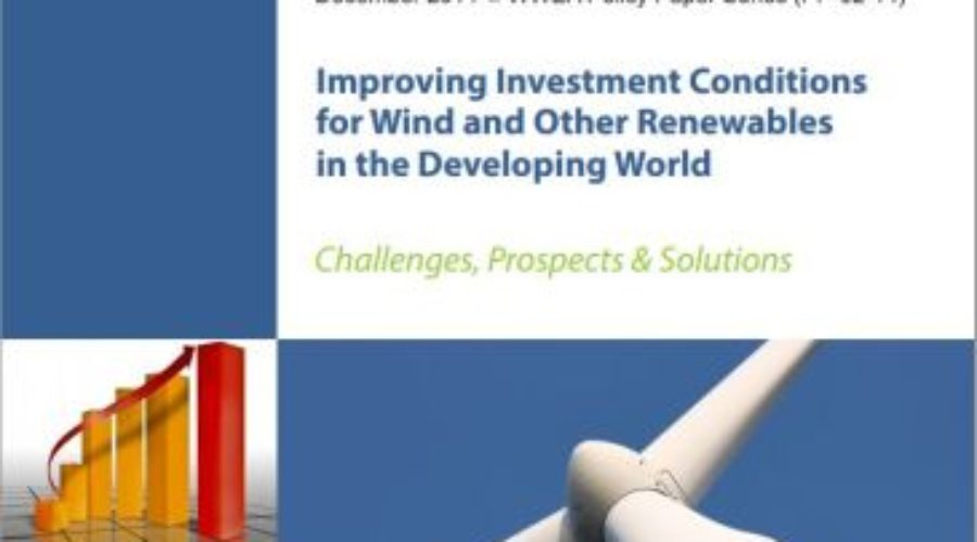 Improving Investment Conditions for Wind and Other Renewables in the Developing World
